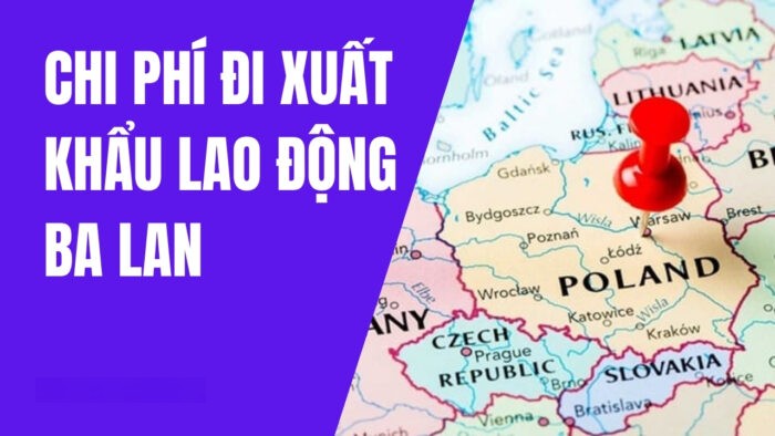 Chi phí xuất khẩu lao động Ba Lan