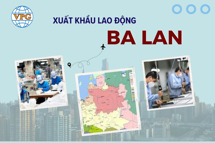 Xuất Khẩu Lao Động- DU HỌC - Việc làm việt phát - xuat khau lao dong ba lan