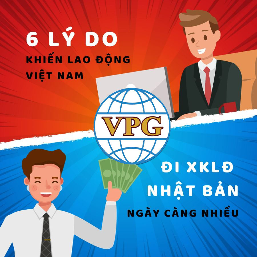LÝ DO KHIẾN LAO ĐỘNG VIỆT ĐI XKLĐ NHẬT BẢN NGÀY CÀNG NHIỀU